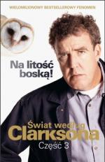 Okładka Świat według Clarksona 3: Na litość boską!