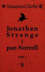Okładka Jonathan Strange i pan Norrell. Tom 1