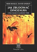 Okładka Jak zbudować dinozaura, czyli nauka w Jurassic Park