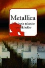 Okładka Metallica. Antologia tekstów i przekładów