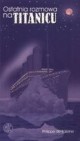 Okładka Ostatnia rozmowa na Titanicu
