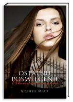Akademia Wampirów: Ostatnie poświęcenie