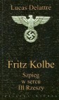 Okładka Fritz Kolbe. Szpieg w sercu III Rzeszy