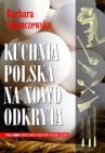 Okładka Kuchnia polska na nowo odkryta