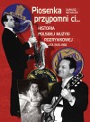 Okładka Piosenka przypomni Ci… Historia polskiej muzyki rozrywkowej 1945–1958