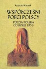 Współcześni poeci polscy. Poezja polska od roku 1956