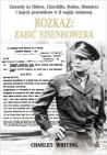 Okładka Rozkaz: zabić Eisenhowera