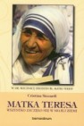 Okładka Matka Teresa. Wszytsko zaczęło się w mojej ziemi