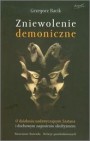 Okładka Zniewolenie demoniczne. O działaniu nadzwyczajnym szatana i duchowym zagrożeniu okultyzmem