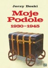 Okładka Moje Podole 1930-1945