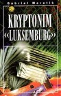 Okładka Kryptonim Luksemburg