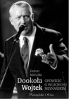 Okładka Dookoła Wojtek. Opowieść o Wojciechu Młynarskim