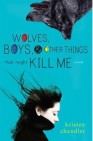 Okładka Wolves, Boys and Other Things That Might Kill Me