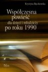 Okładka Współczesna powieść dla dzieci i młodzieży po roku 1990