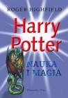 Harry Potter. Nauka i magia
