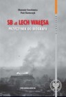 Okładka SB a Lech Wałęsa. Przyczynek do biografii