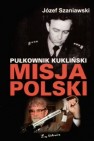 Okładka Pułkownik Kukliński. Misja Polski
