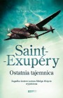 Okładka Saint-Exupéry. Ostatnia tajemnica