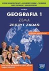 Okładka Geografia 1: Ziemia. Zeszyt zadań dla liceum ogólnokształcącego, liceum profilowanego i technikum.