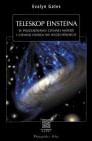 Okładka Teleskop Einsteina. W poszukiwaniu ciemnej materii i ciemnej energii we Wszechświecie