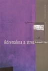 Okładka Adrenalina a stres