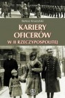 Okładka Kariery oficerów w II Rzeczypospolitej