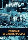 Okładka Epidemie w dawnej Polsce