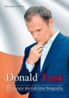 Okładka Donald Tusk. Pierwsza niezależna biografia