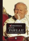 Elementarz Jana Pawła II dla wierzącego, wątpiącego i szukającego