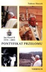Okładka Pontyfikat przełomu. Jan Paweł II 1978-2005