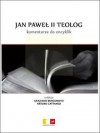 Okładka Jan Paweł II teolog. Komentarze do encyklik