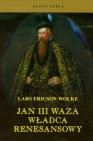 Okładka Jan III Waza. Władca renesansowy
