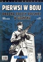 Okładka Pierwsi w boju. Obrona Poczty Polskiej w Gdańsku