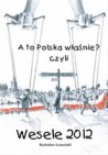 Okładka A to Polska właśnie, czyli Wesele 2012