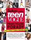 Okładka Sukces według Teen Vogue. Praktyczne porady tych, którzy rządzą światem mody