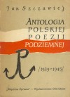 Antologia Polskiej Poezji Podziemnej 1939 - 1945