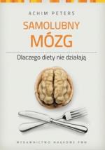 Okładka Samolubny mózg. Dlaczego diety nie działają