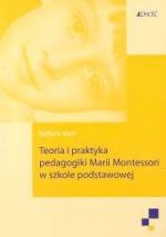 Okładka Teoria i praktyka pedagogiki Marii Montessori w szkole podstawowej