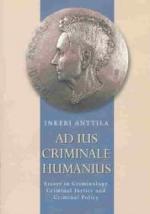 Okładka Ad Ius Criminale Humanius: Essays in Criminology Criminal Justice and Criminal Policy