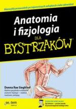 Okładka Anatomia i fizjologia dla bystrzaków