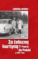 Okładka Za żelazną kurtyną. Podróż do Polski w 1967 roku