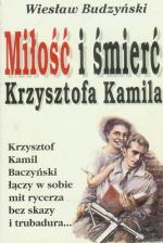 Okładka Miłość i śmierć Krzysztofa Kamila