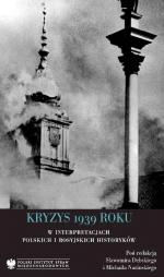 Okładka Kryzys 1939 roku w interpretacjach polskich i rosyjskich historyków.