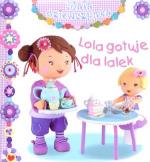 Okładka Mała dziewczynka: Lola gotuje dla lalek