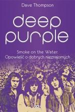 Okładka Deep Purple. Smoke on the Water. Opowieść o dobrych nieznajomych