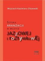 Okładka Sztuka aranżacji w muzyce jazzowej i rozrywkowej
