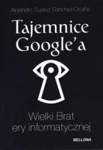 Okładka Tajemnice Google'a. Wielki Brat ery informatycznej