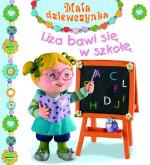 Okładka Mała dziewczynka: Liza bawi się w szkołę
