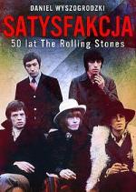 Okładka Satysfakcja. 50 lat The Rolling Stones