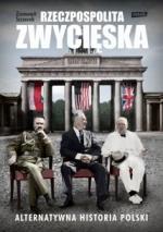 Okładka Rzeczpospolita zwycięska. Alternatywna historia Polski